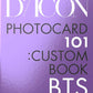 BTS - DICON Photocard 101 Custom Book / Behind BTS Since 2018
